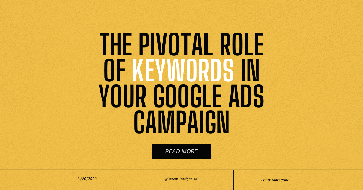 The Pivotal Role of Keywords in Your Google Ads Campaign